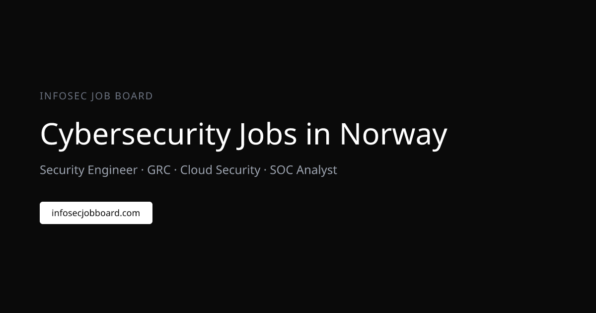 Cyber Security Jobs in Norway - 7 Live Roles, Updated Daily | InfoSec ...