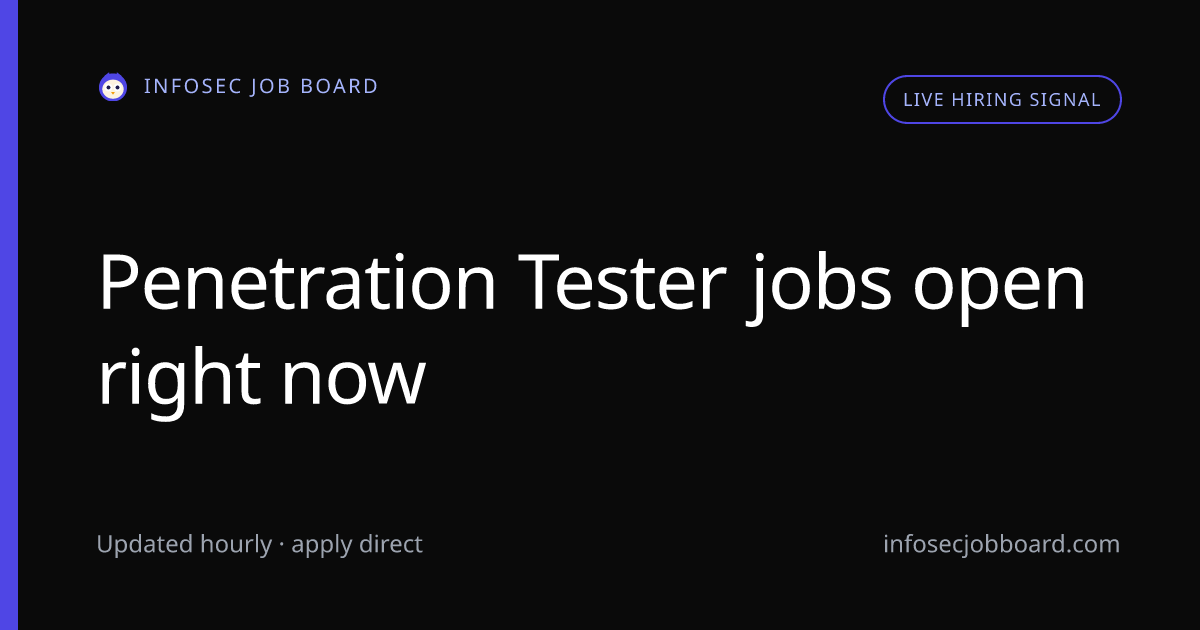 Penetration Tester Jobs - 51 Open Roles (October 2026) | InfoSec Job Board